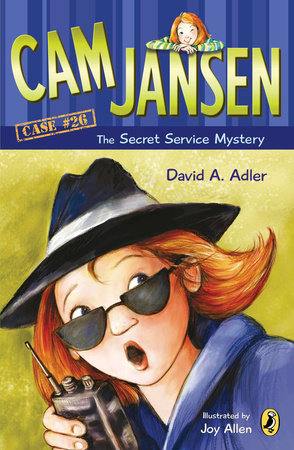 Cam Jansen and the Secret Service Mystery #26 by David A. Adler