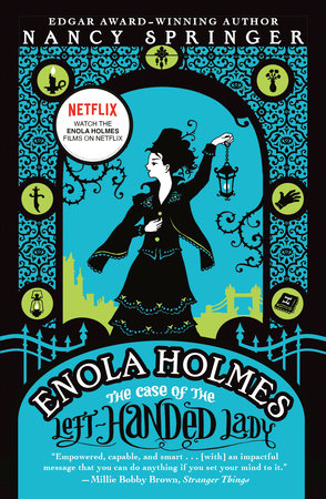 Enola Holmes: The Case of the Left-Handed Lady by Nancy Springer