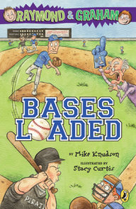 Raymond and Graham: Bases Loaded