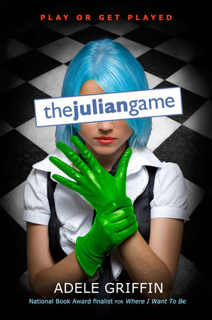 The Julian Game by Adele Griffin