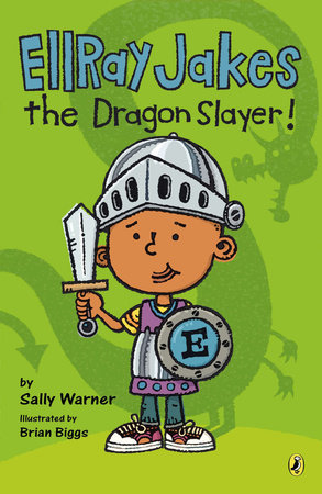 Ellray Jakes the Dragon Slayer by Sally Warner