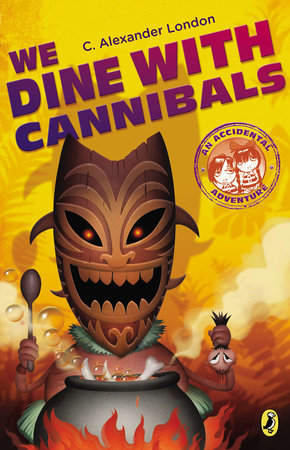 We Dine with Cannibals by C. Alexander London