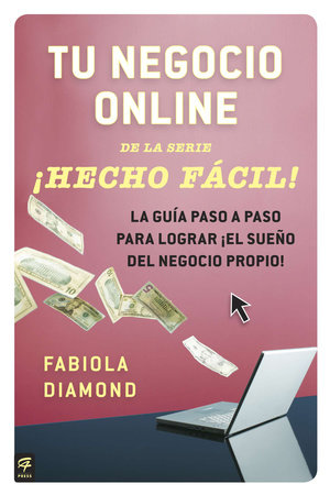 Tu negocio online ¡Hecho Fácil! by Fabiola Diamond