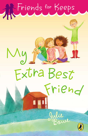 My Extra Best Friend by Julie Bowe