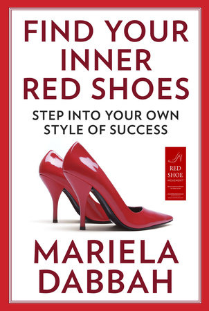 Find Your Inner Red Shoes by Mariela Dabbah