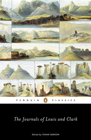 The Journals of Lewis and Clark by Meriwether Lewis and William Clark