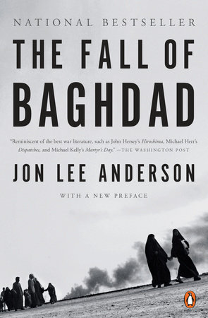 The Fall of Baghdad by Jon Lee Anderson