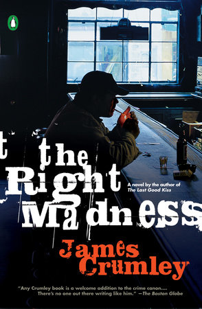 The Right Madness by James Crumley