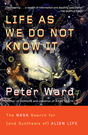Life as We Do Not Know It by Peter Ward