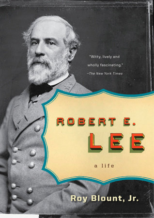 Robert E. Lee by Roy Blount, Jr.
