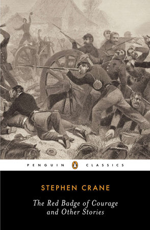 The Red Badge of Courage and Other Stories by Stephen Crane