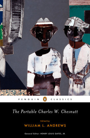 The Portable Charles W. Chesnutt by Charles W. Chesnutt