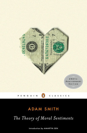 The Theory of Moral Sentiments by Adam Smith