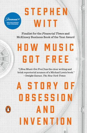 How Music Got Free by Stephen Witt