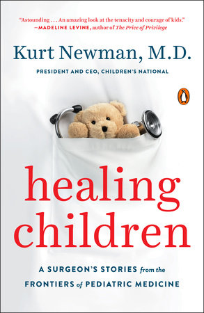 Healing Children by Kurt Newman, M.D.