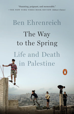 The Way to the Spring by Ben Ehrenreich