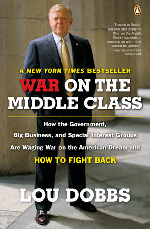 War on the Middle Class by Lou Dobbs