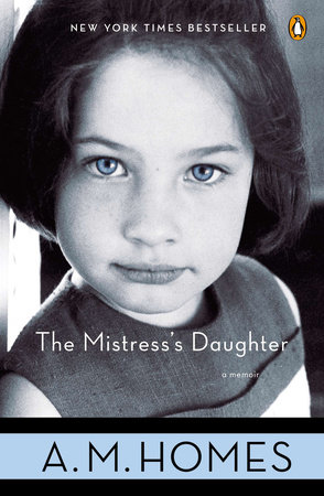 The Mistress's Daughter by A.M. Homes