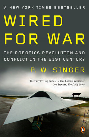Wired for War by P. W. Singer