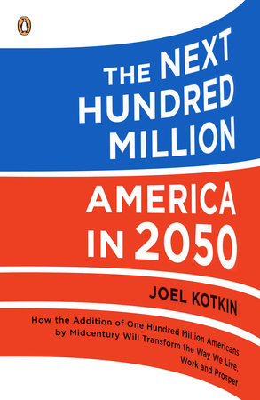 The Next Hundred Million by Joel Kotkin