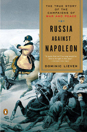 Russia Against Napoleon by Dominic Lieven