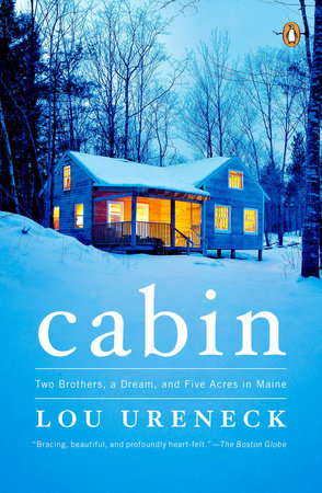 Cabin by Lou Ureneck