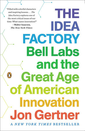 The Idea Factory by Jon Gertner