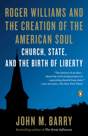 Roger Williams and the Creation of the American Soul by John M. Barry