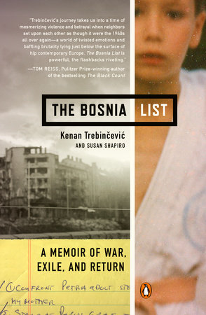 The Bosnia List by Kenan Trebincevic and Susan Shapiro
