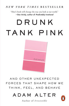 Drunk Tank Pink by Adam Alter