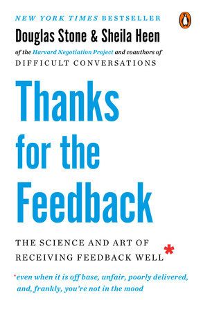 Thanks for the Feedback by Douglas Stone and Sheila Heen