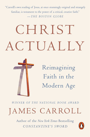 Christ Actually by James Carroll