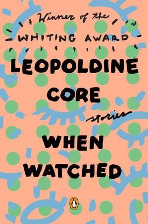 When Watched by Leopoldine Core