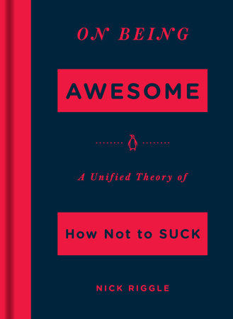 On Being Awesome by Nick Riggle
