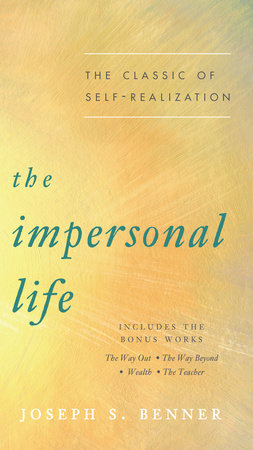 The Impersonal Life by Joseph S. Benner