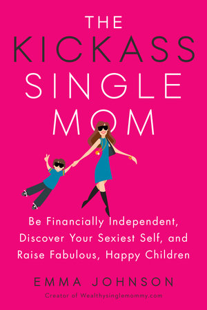 The Kickass Single Mom by Emma Johnson