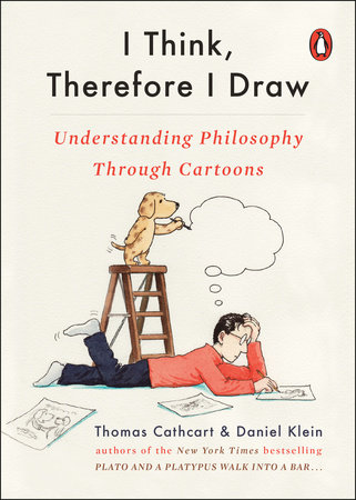 I Think, Therefore I Draw by Thomas Cathcart and Daniel Klein