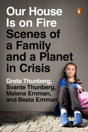 Our House Is on Fire by Greta Thunberg, Svante Thunberg, Malena ...