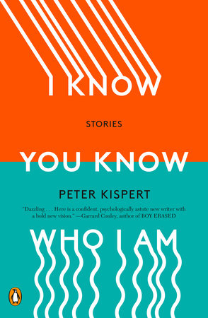 I Know You Know Who I Am by Peter Kispert