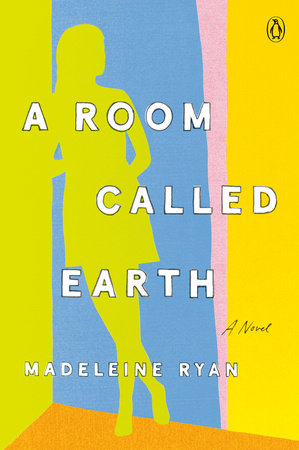 A Room Called Earth by Madeleine Ryan