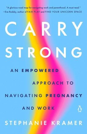Carry Strong by Stephanie Kramer