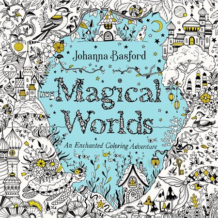 Magical Worlds by Johanna Basford