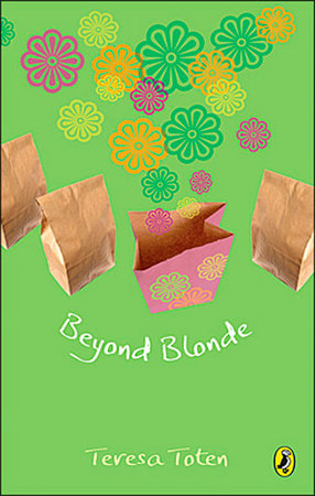 Beyond Blonde by Teresa Toten