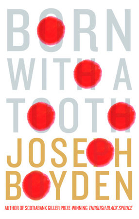 Born With A Tooth by Joseph Boyden