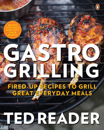 Gastro Grilling by Ted Reader