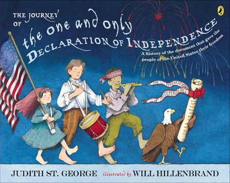 The Journey of the One and Only Declaration of Independence by Judith St. George