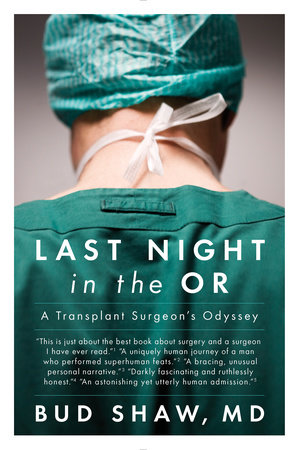 Last Night in the OR by Bud Shaw