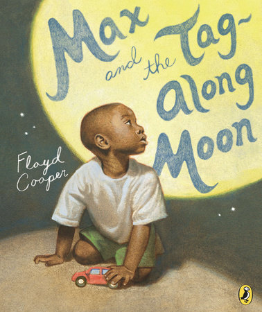 Max and the Tag-Along Moon by Floyd Cooper