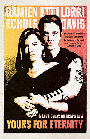 Yours for Eternity by Damien Echols and Lorri Davis