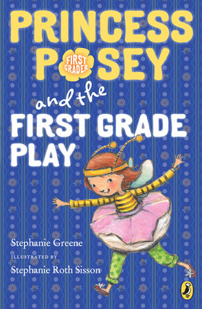 Princess Posey and the First Grade Play by Stephanie Greene